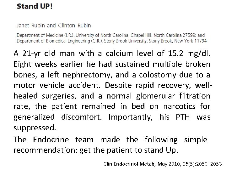 A 21 -yr old man with a calcium level of 15. 2 mg/dl. Eight