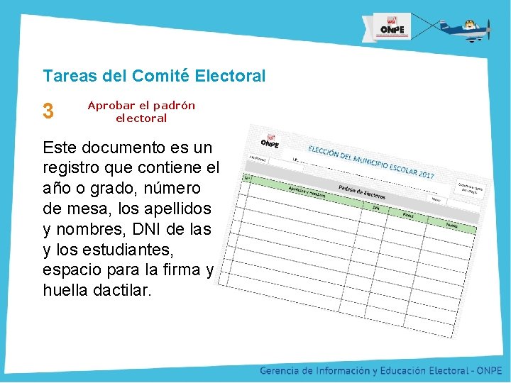 Título de la Presentación Tareas del Comité Electoral 3 Aprobar el padrón electoral Este