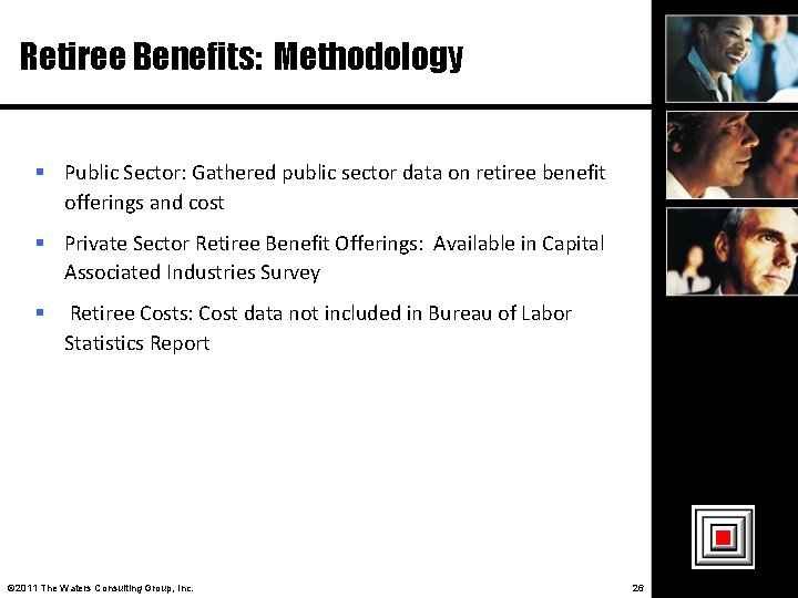 Retiree Benefits: Methodology Public Sector: Gathered public sector data on retiree benefit offerings and