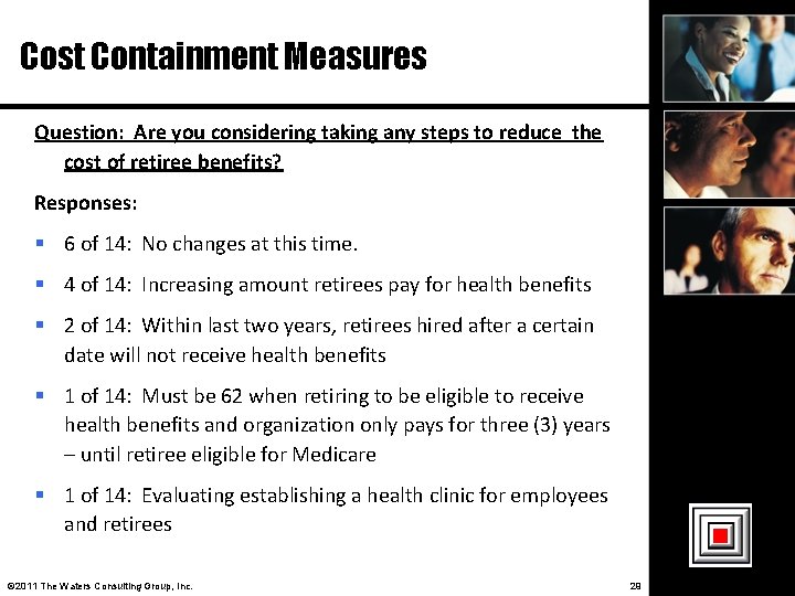 Cost Containment Measures Question: Are you considering taking any steps to reduce the cost