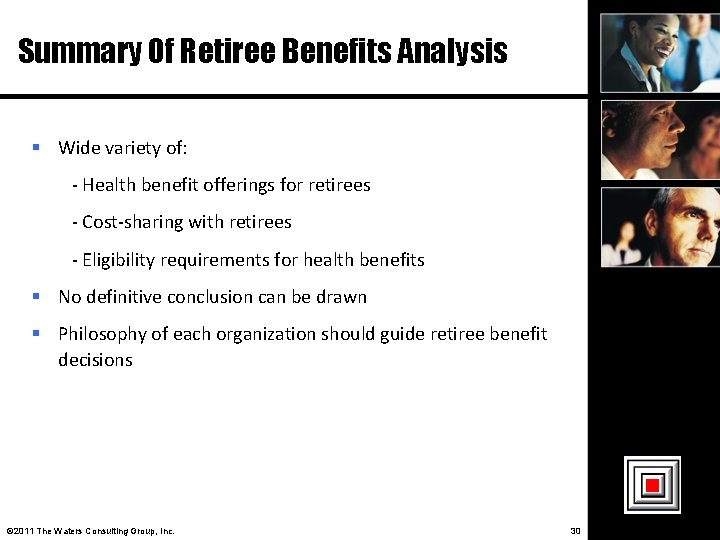 Summary Of Retiree Benefits Analysis Wide variety of: - Health benefit offerings for retirees
