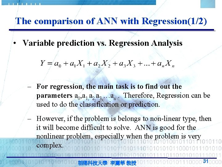 The comparison of ANN with Regression(1/2) • Variable prediction vs. Regression Analysis – For The comparison of ANN with Regression(1/2) • Variable prediction vs. Regression Analysis – For