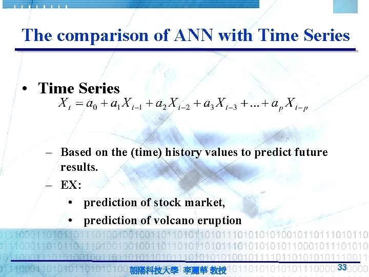 The comparison of ANN with Time Series • Time Series – Based on the The comparison of ANN with Time Series • Time Series – Based on the