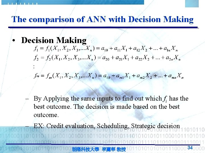 The comparison of ANN with Decision Making • Decision Making – By Applying the The comparison of ANN with Decision Making • Decision Making – By Applying the
