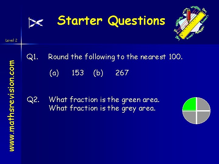 Starter Questions www. mathsrevision. com Level 2 Q 1. Round the following to the Starter Questions www. mathsrevision. com Level 2 Q 1. Round the following to the