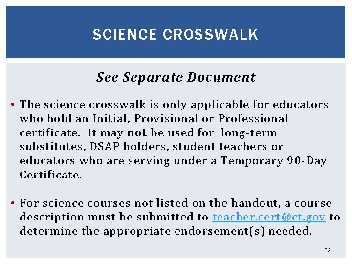 SCIENCE CROSSWALK See Separate Document • The science crosswalk is only applicable for educators