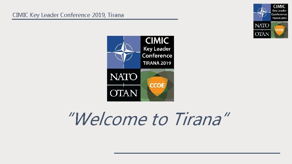 CIMIC Key Leader Conference 2019, Tirana “Welcome to Tirana” 