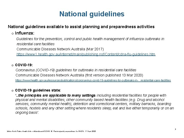 National guidelines available to assist planning and preparedness activities o Influenza: Guidelines for the