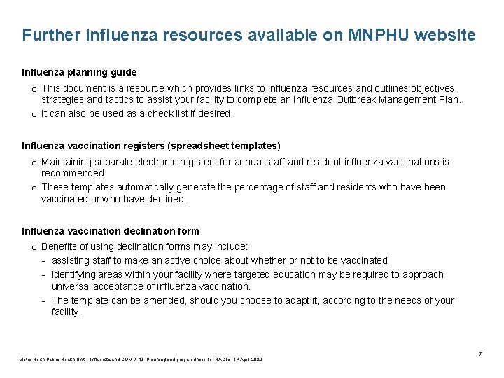 Further influenza resources available on MNPHU website Influenza planning guide o This document is