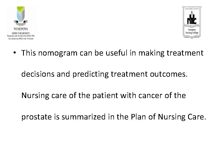  • This nomogram can be useful in making treatment decisions and predicting treatment