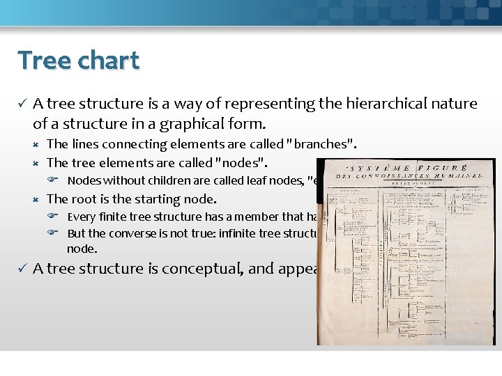 Tree chart ü A tree structure is a way of representing the hierarchical nature