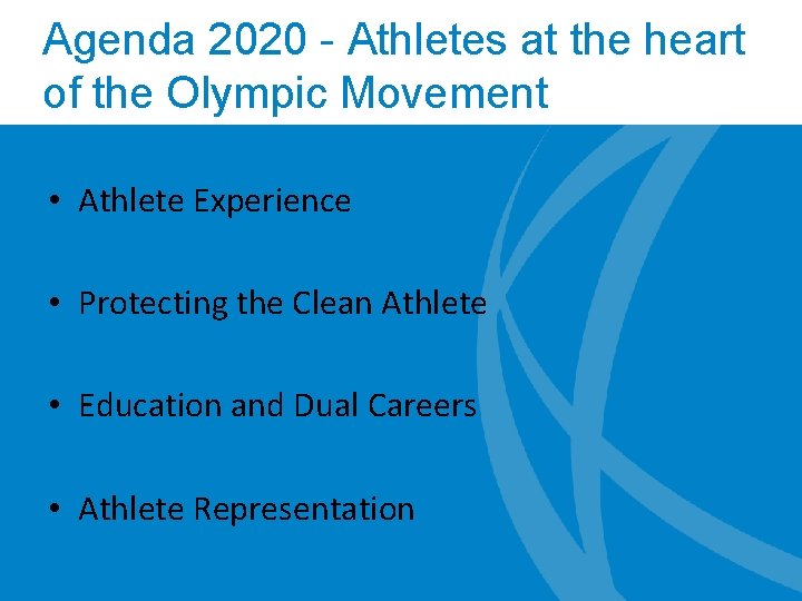 Agenda 2020 - Athletes at the heart of the Olympic Movement • Athlete Experience