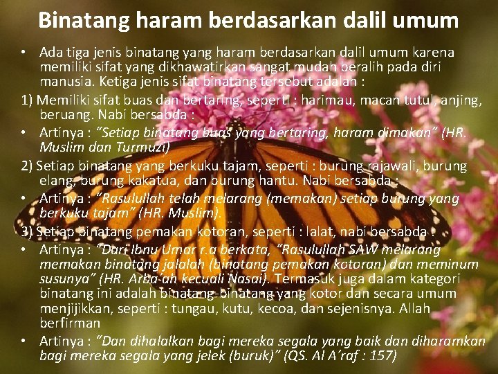 Binatang haram berdasarkan dalil umum • Ada tiga jenis binatang yang haram berdasarkan dalil