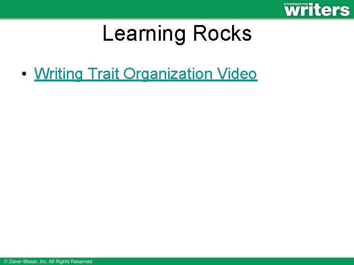 Learning Rocks • Writing Trait Organization Video 