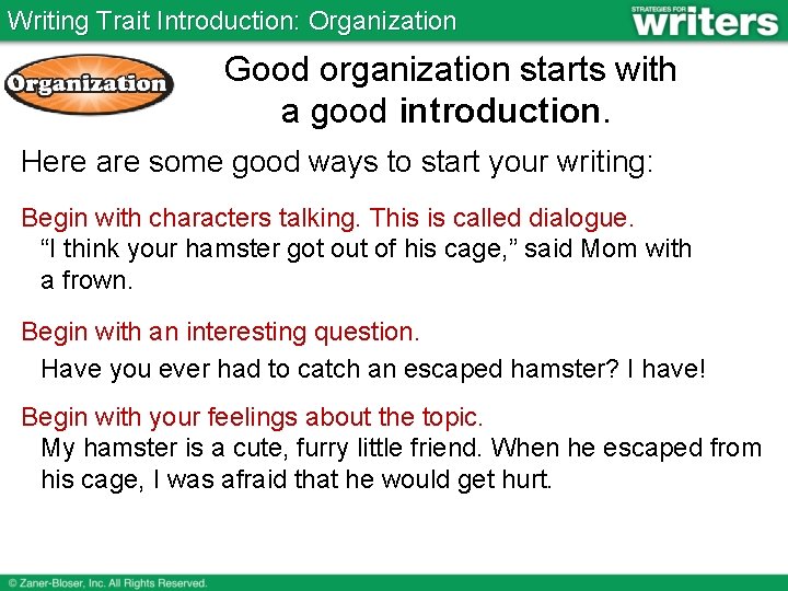 Writing Trait Introduction: Organization Good organization starts with a good introduction. Here are some