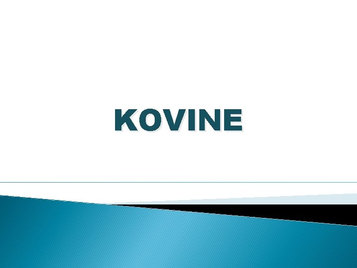 KOVINE KOVINE