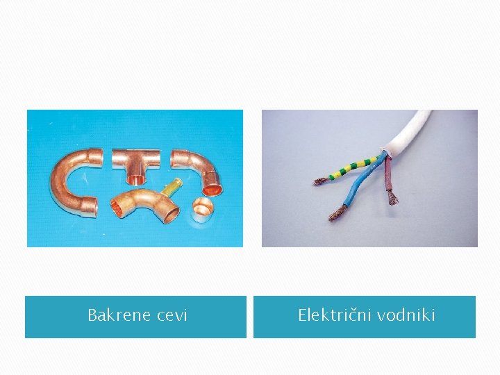 Bakrene cevi Električni vodniki Bakrene cevi Električni vodniki