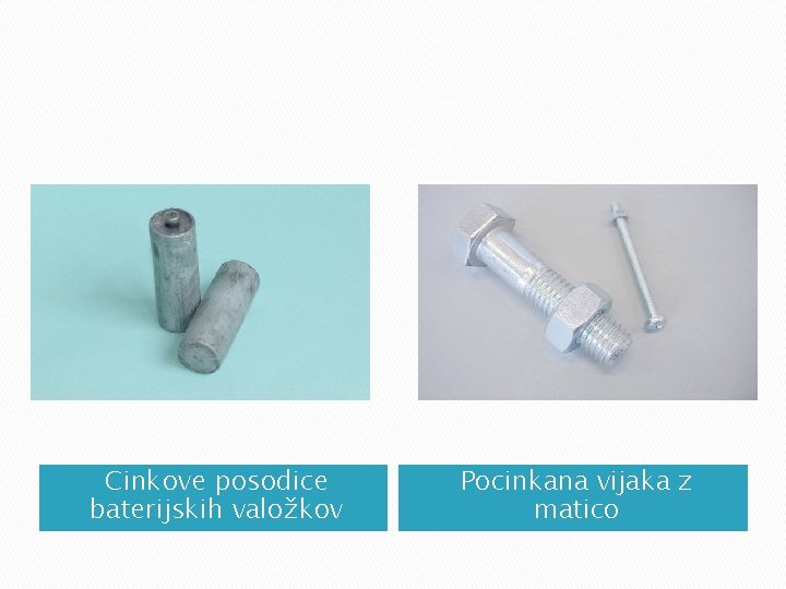 Cinkove posodice baterijskih valožkov Pocinkana vijaka z matico Cinkove posodice baterijskih valožkov Pocinkana vijaka z matico