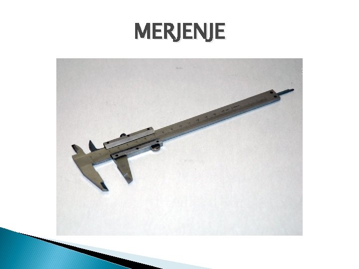 MERJENJE MERJENJE