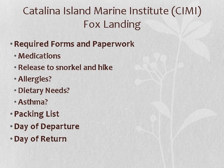 Catalina Island Marine Institute (CIMI) Fox Landing • Required Forms and Paperwork • Medications