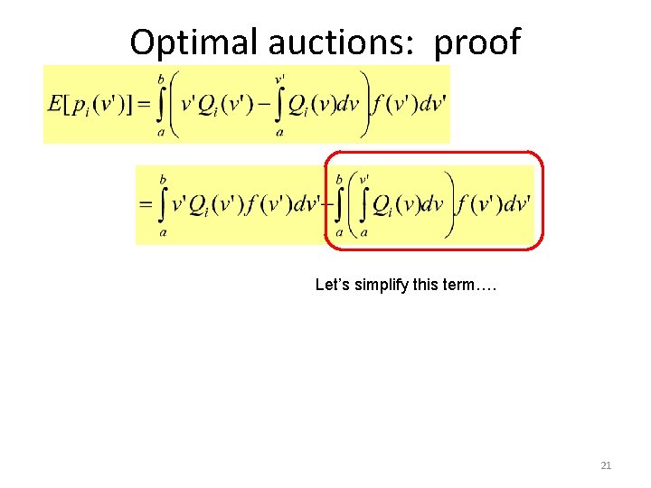 Optimal auctions: proof Let’s simplify this term…. 21 