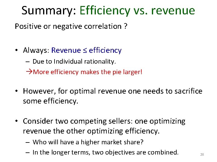Summary: Efficiency vs. revenue Positive or negative correlation ? • Always: Revenue ≤ efficiency