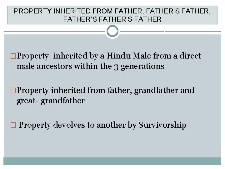 PROPERTY INHERITED FROM FATHER, FATHER’S FATHER �Property inherited by a Hindu Male from a