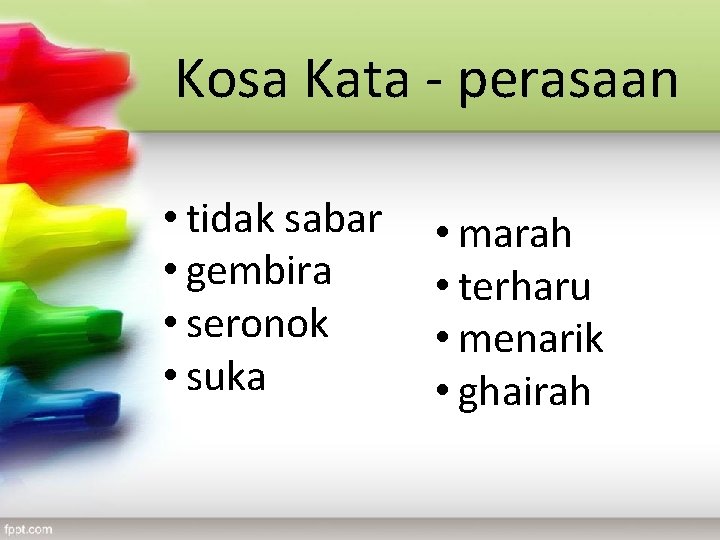 Kosa Kata - perasaan • tidak sabar • gembira • seronok • suka • Kosa Kata - perasaan • tidak sabar • gembira • seronok • suka •