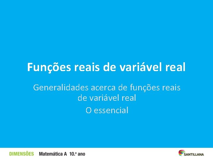 Funções reais de variável real Generalidades acerca de funções reais de variável real O