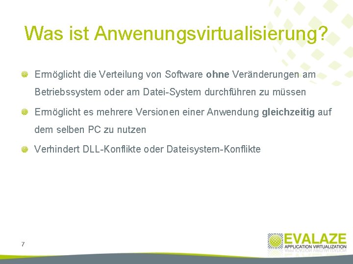 Was ist Anwenungsvirtualisierung? Ermöglicht die Verteilung von Software ohne Veränderungen am Betriebssystem oder am