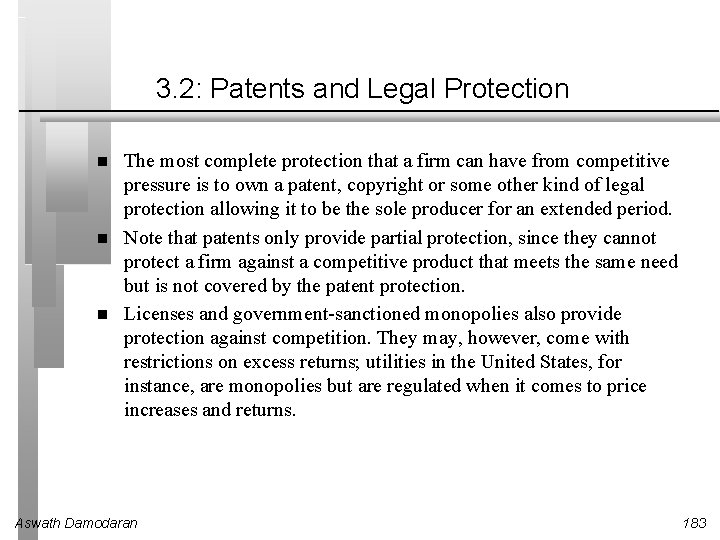 3. 2: Patents and Legal Protection The most complete protection that a firm can