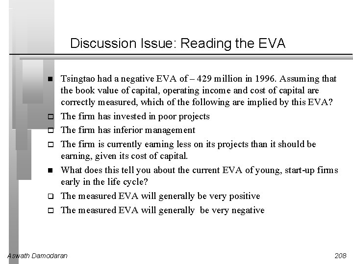 Discussion Issue: Reading the EVA q Tsingtao had a negative EVA of – 429