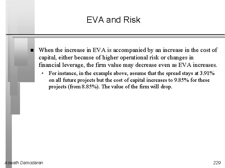 EVA and Risk When the increase in EVA is accompanied by an increase in