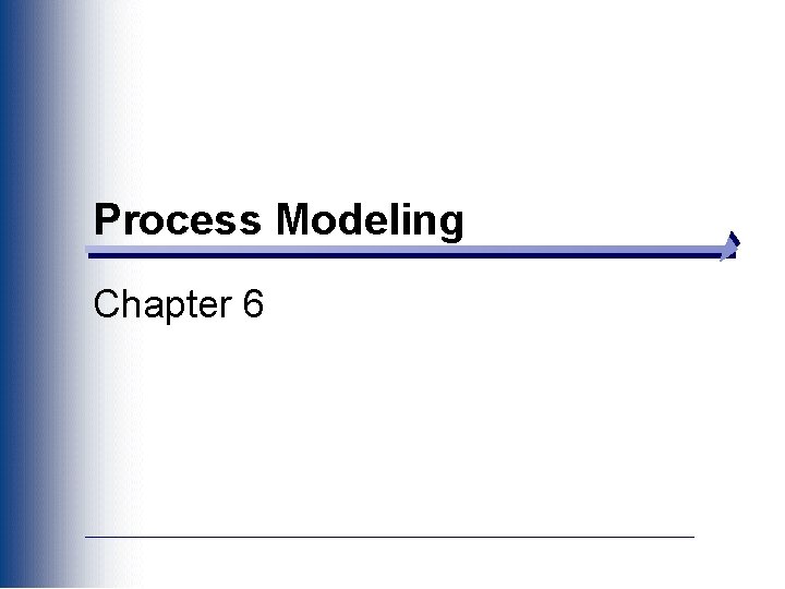 Process Modeling Chapter 6 