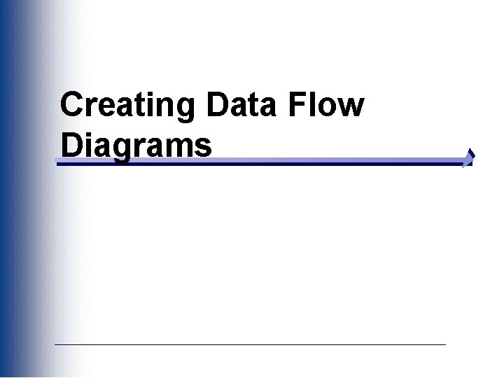 Creating Data Flow Diagrams 