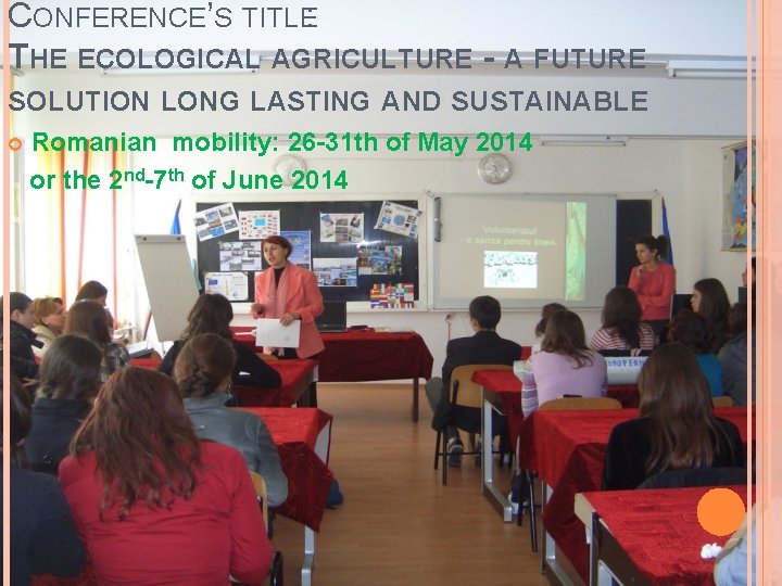 CONFERENCE’S TITLE : THE ECOLOGICAL AGRICULTURE - A FUTURE SOLUTION LONG LASTING AND SUSTAINABLE
