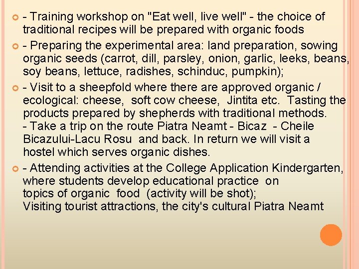 - Training workshop on "Eat well, live well" - the choice of traditional recipes