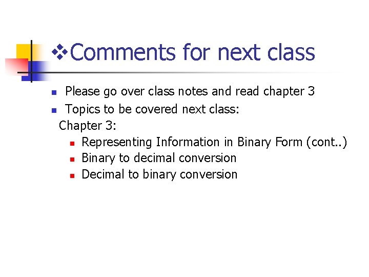 v. Comments for next class Please go over class notes and read chapter 3