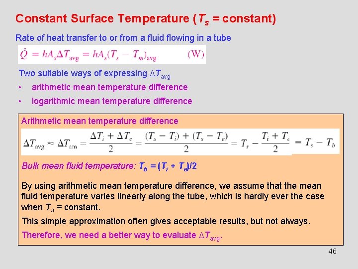 Constant Surface Temperature (Ts = constant) Rate of heat transfer to or from a