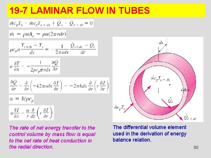 19 -7 LAMINAR FLOW IN TUBES The rate of net energy transfer to the