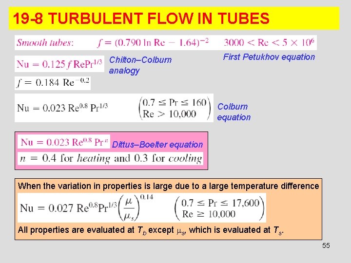 19 -8 TURBULENT FLOW IN TUBES Chilton–Colburn analogy First Petukhov equation Colburn equation Dittus–Boelter