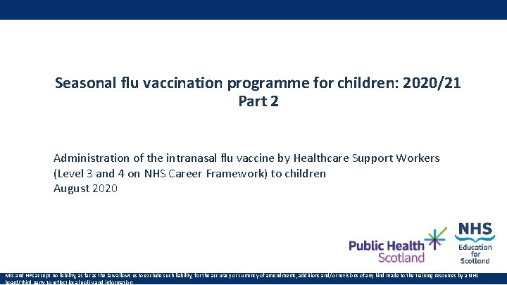 Seasonal flu vaccination programme for children: 2020/21 Part 2 Administration of the intranasal flu