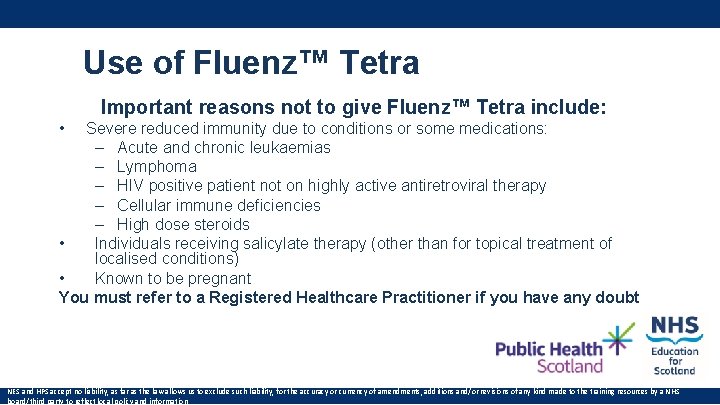 Use of Fluenz™ Tetra Important reasons not to give Fluenz™ Tetra include: • Severe