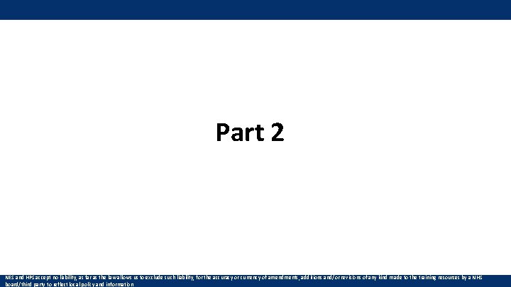 Part 2 NES and HPS accept no liability, as far as the law allows