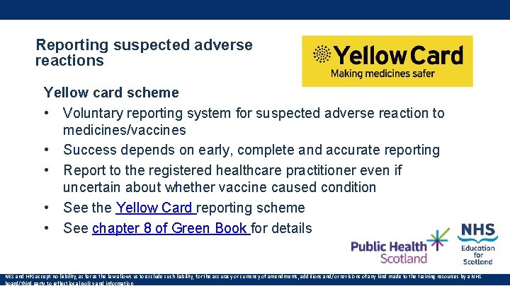 Reporting suspected adverse reactions Yellow card scheme • Voluntary reporting system for suspected adverse