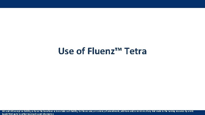 Use of Fluenz™ Tetra NES and HPS accept no liability, as far as the Use of Fluenz™ Tetra NES and HPS accept no liability, as far as the