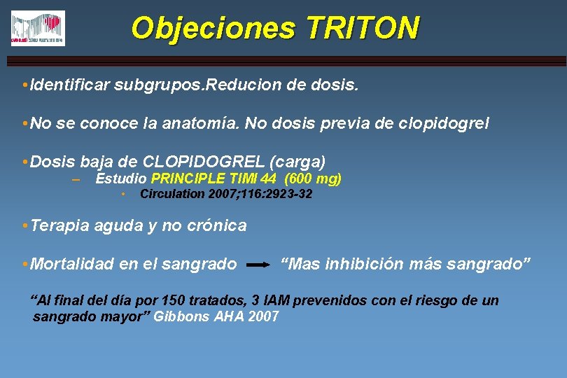 Objeciones TRITON • Identificar subgrupos. Reducion de dosis. • No se conoce la anatomía.