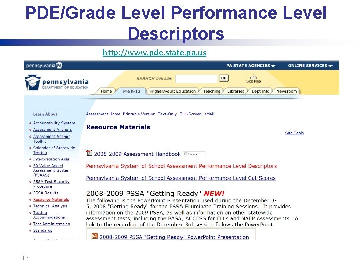 PDE/Grade Level Performance Level Descriptors http: //www. pde. state. pa. us 16 