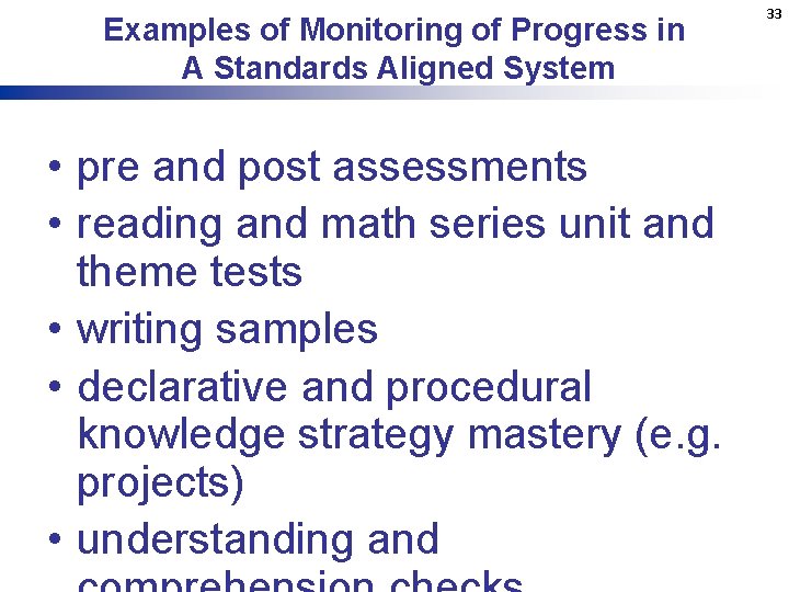 Examples of Monitoring of Progress in A Standards Aligned System • pre and post