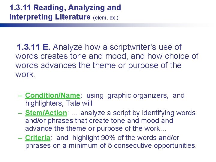 1. 3. 11 Reading, Analyzing and Interpreting Literature (elem. ex. ) 1. 3. 11